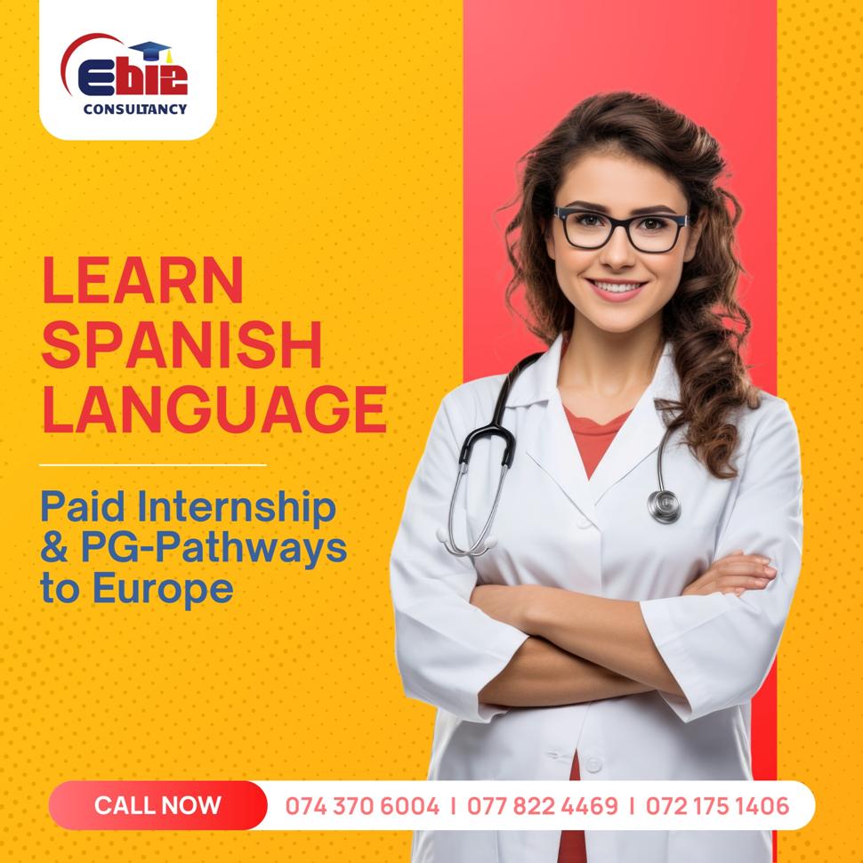 May be an image of 1 person and text that says 'Ebie CONSULTANCY LEARN SPANISH LANGUAGE Paid Internship & PG-Pathways to Europe CALL NOW 074 370 6004 077 822 4469 072 175 1406'